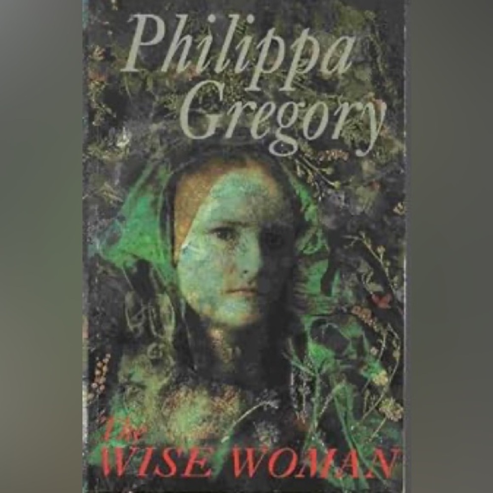 The Wise Woman by Philippa Gregory (Softcover) - © 1982"